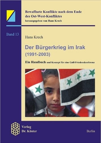 Cover for Der B urgerkrieg im Irak: ein Handbuch; mit einem Konzept für eine Golf-Friedenskonferenz in Halle und in Hamburg