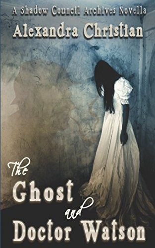 Cover for The Ghost and Dr. Watson: A Shadow Council Archives Novella