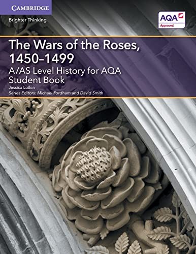 Cover for A/AS Level History for AQA the Wars of the Roses, 1450-1499 Student Book