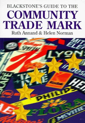 Cover for Blackstone's Guide to the Community Trade Mark (Blackstone's Guide)