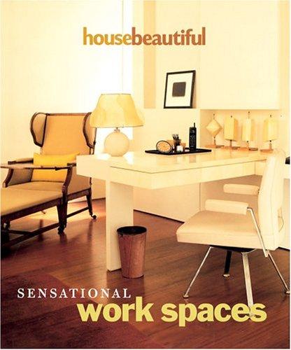 Cover for House Beautiful Sensational Work Spaces (House Beautiful)