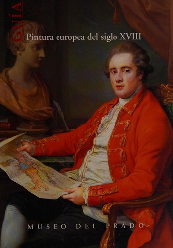 Cover for Pintura Europea del Siglo XVIII - Guia