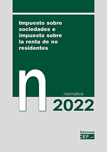 Cover for Impuesto sobre sociedades e impuesto sobre la renta de no residentes. Normativa 2022