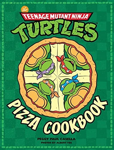 Cover for The Teenage Mutant Ninja Turtles pizza cookbook