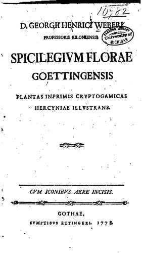 Cover for D. Georgii Henrici Weberi ... Spicilegivm florae goettingensis; plantas inprimis cryptogamicas ...