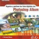Cover for Organiza Y Gestiona Tus Fotos Con Photoshop Album