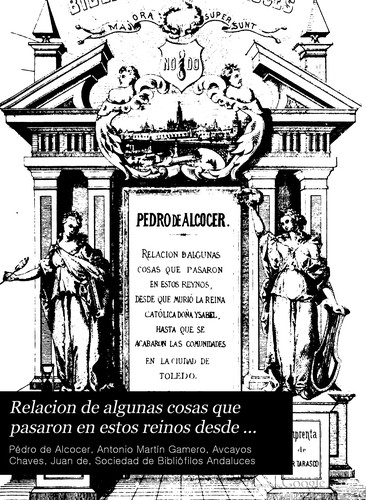 Cover for Relacion de algunas cosas que pasaron en estos reinos desde que murió la reina católica Doña Isabel