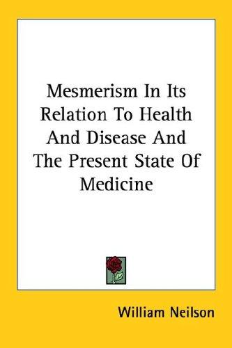 Cover for Mesmerism in Its Relation to Health And