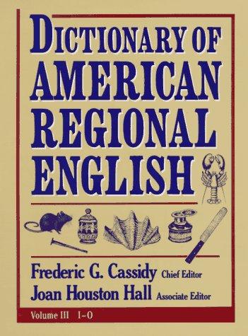 Cover for Dictionary of American Regional English, Volume III, I-O (Dictionary of American Regional English)
