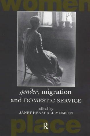 Cover for Gender, Migration and Domestic Service (Routledge International Studies of Women and Place)