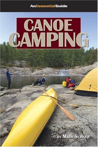 Cover for Canoe Camping (An Essential Guide) (An Essential Guide)