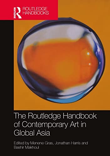 Cover for Routledge Handbook of Contemporary Art in Global Asia