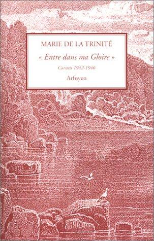 Cover for Entre dans ma gloire- Carnets 1942-1946