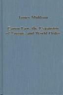 Cover for Canon law, the expansion of Europe, and world order