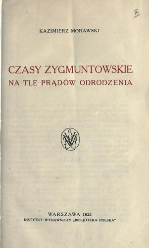 Cover for Czasy zygmuntowskie na tle prdów Odrodzenia.