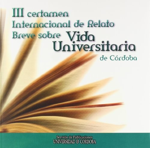 Cover for Sobre Vida Universitaria. III Certamen Internacional de Relato Breve