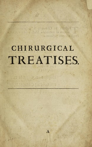 Cover for Eight chirurgical treatises, on these following heads: (viz.) I. Of tumours. II. Of ulcers. III. Of diseases of the anus. IV. Of the king's-evil. V. Of wounds. VI. Of gun-shot wounds. VII. Of fractures and luxations. VIII. Of the lues venerea