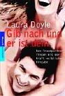 Cover for Gib nach und er ist dein. Den Traumpartner finden mit der Kraft weiblicher Hingabe.