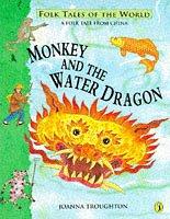 Cover for Monkey and the Water Dragon (Folk Tales of the World)