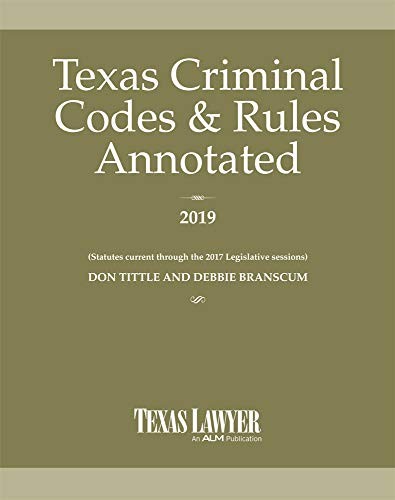 Cover for Texas Criminal Codes and Rules Annotated 2019
