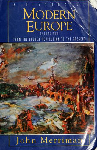 Cover for A history of modern Europe. Volume 2, From the French Revolution to the present