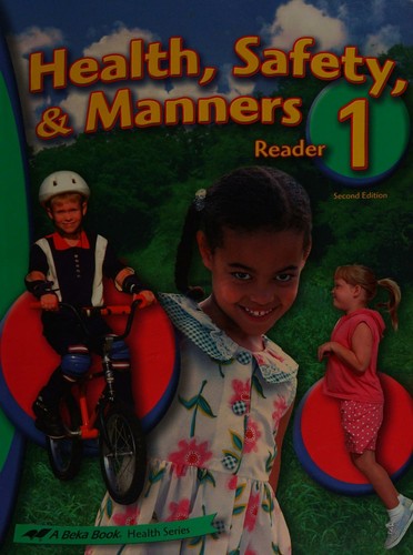 Cover for Health, Safety, & Manners 1 Reader (A Beka Book Health Series)