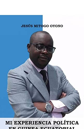 Cover for Mi experiencia política en Guinea Ecuatorial