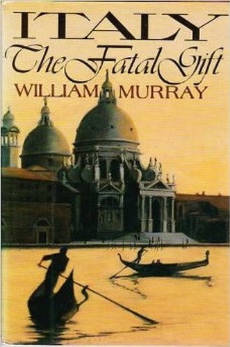 Cover for Italy, the fatal gift