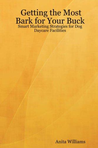 Cover for Getting the Most Bark for Your Buck