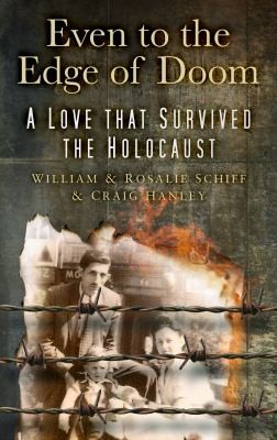 Cover for Even To The Edge Of Doom A Love That Survived The Holocaust