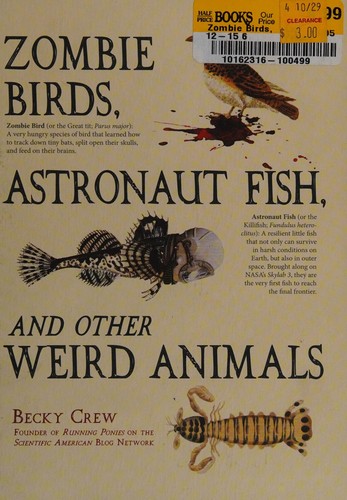 Cover for Zombie birds, astronaut fish, and other weird animals
