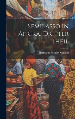 Cover for Semilasso in Afrika, Dritter Theil