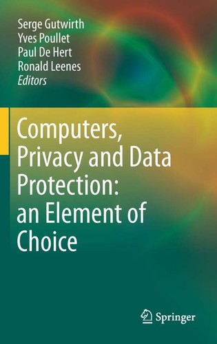 Cover for Computers, Privacy and Data Protection: an Element of Choice