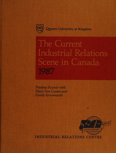 Cover for The current industrial relations scene in Canada 1987