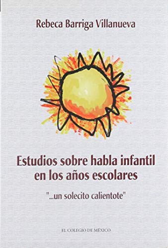 Cover for Estudios sobre habla infantil en los años escolares