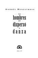 Cover for Los  hombres que dispersó la danza