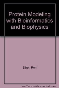 Cover for Protein modelling with bioinformatics and biophysics