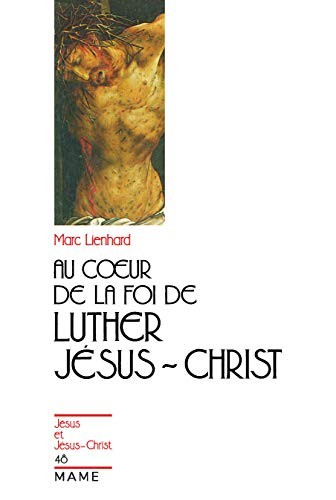 Cover for Au cœur de la foi de Luther