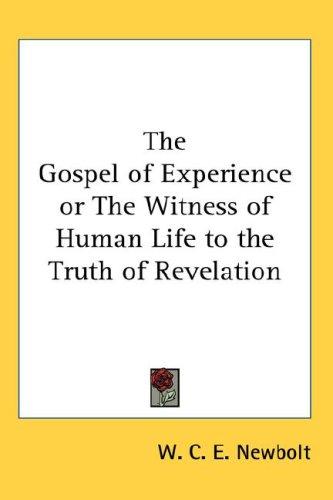 Cover for The Gospel of Experience or The Witness of Human Life to the Truth of Revelation