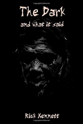 Cover for The Dark and What It Said