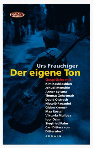 Cover for Der eigene Ton. Gespräche über die Kunst des Geigespielens.