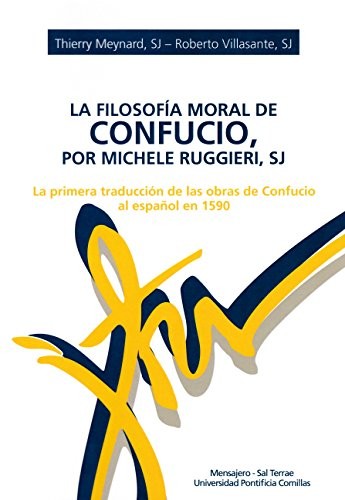 Cover for La filosofía moral de Confucio, por Michele Ruggieri, SJ