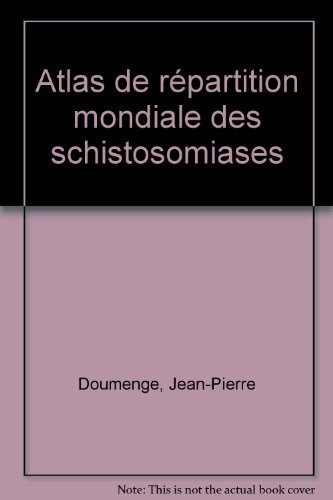 Cover for Atlas de la repartition mondiale des schistosomiases =