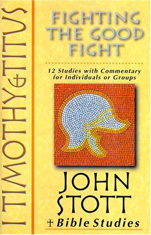 Cover for I Timothy & Titus: Fighting the Good Fight 