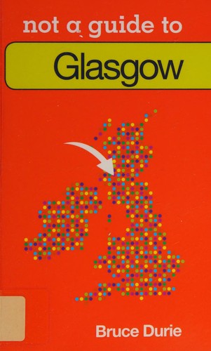 Cover for Not a Guide To - Glasgow