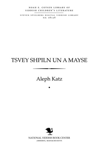Cover for Tsṿey shpiln un a mayse