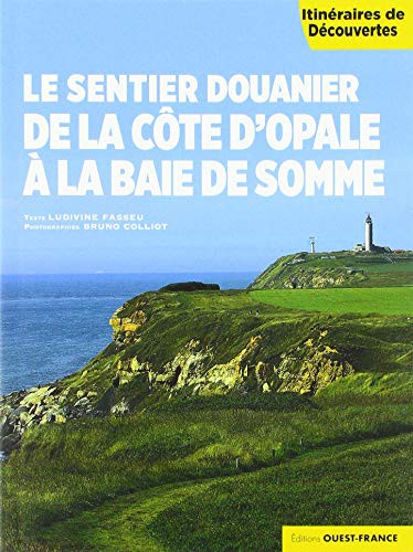 Cover for Le sentier douanier de la Côte d'Opale à la Baie d