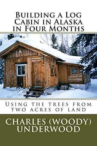 Cover for Building a Log Cabin in Alaska in Four Months