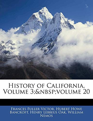 Cover for History of California, Volume 3; volume 20