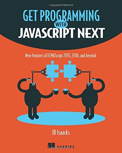 Cover for Get Programming with JavaScript Next: New features of ECMAScript 2015, 2016, and beyond